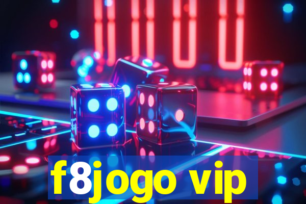 f8jogo vip
